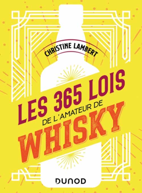 Les 365 lois de l'amateur de whisky – Christine Lambert Les 365 lois de l'amateur de whisky – Christine Lambert