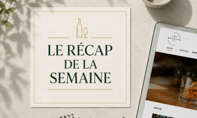 Le récap spiritueux, bières, cocktails & sans alcool de la semaine